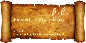 Jurkovits Cipriána névjegykártya